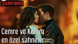 Çarpışma - Cemre ve Kerem En Özel Sahneler