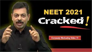 NEET 2021 Cracked !!! Final Strategy for High Score in NEET 2021 in 60 days