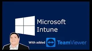 Intune and Teamviewer management of Windows 10