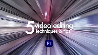 My 5 favourite video editing tips! 