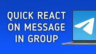 How To Quick React On A Message In A Group Chat On Telegram On PC (New Update)