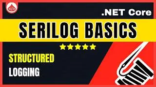 Structured Logging with Serilog - Serilog C# Tutorial