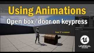 Unreal Engine 5 (&3Ds Max) - Using Animations - Open a box/door on keypress