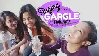 SINGING GARGLE CHALLENGE ft. Riva Quenery and Awra Briguela