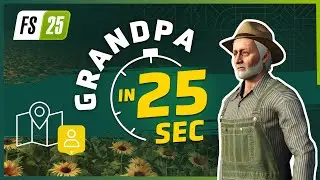 👨‍🦳 Grandpa Walter (NPC) in 25 Seconds | Farming Simulator 25