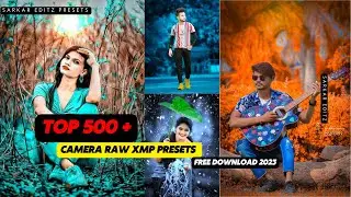 TOP 500 CAMERA RAW XMP PRESETS FREE DOWNLOAD 2023