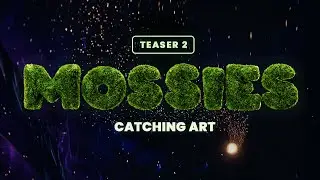 Mossies: Catching Art | Teaser 2