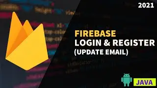 Firebase Login & Register App With Email  | Part - 11 | Update Email