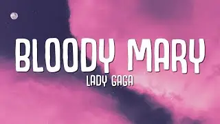 Lady Gaga - Bloody Mary (Sped Up / TikTok Remix) Lyrics