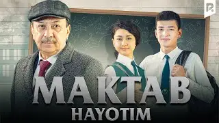 Maktab hayotim (o'zbek film) | Мактаб хаётим (узбекфильм)