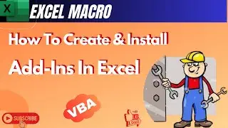 Excel Add-Ins | How To Create And Install Excel Add-Ins | Excel VBA | Excel Macro