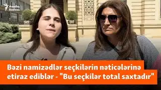 Bəzi namizədlər seçkilərin nəticələrinə etiraz ediblər - "Bu seçkilər total saxtadır"