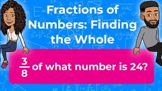 Fractions of Numbers: Finding the Whole | Partners in Prime