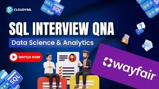 SQL Interview QnA | Asked In Wayfair | Data Science | Data Analytics