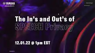 The In's and Out's of Speech Privacy Webinar