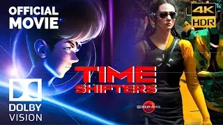 [4KHDR] DOLBY ATMOS "TIME SHIFTERS" Sci-Fi (2023) Time Travel Official DOLBY VISION A.I FILM