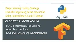 Part VIII. Reinforcement Learning Trading Strategy. DQN: QNetwork, QRNNNetwork