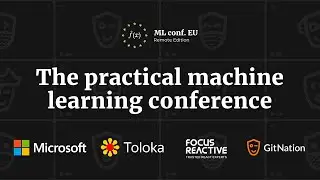 MLconfEU 2020: Machine Learning Conference for Software Engineers