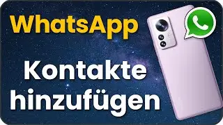 WhatsApp Kontakt hinzufügen 🙍‍♂️