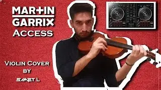 [EDM Violin] Martin Garrix - Access (Violin Cover by Samet L) +Free FLP