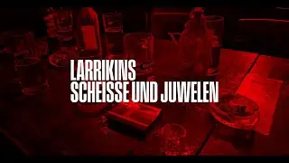 LARRIKINS - Scheiße und Juwelen [Offizielles Video]