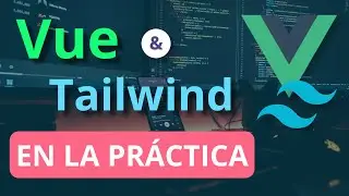 Vue js para principiantes | Proyecto práctico | Tailwind CSS | Typescript