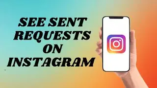 How To See Sent Requests On Instagram | Easy way!