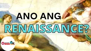 ANO ANG RENAISSANCE? | KAHULUGAN NG RENAISSANCE | ARALING PANLIPUNAN GRADE 8