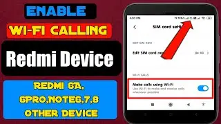 Redmi Wifi Calling|Enable Wifi Calling In Redmi Note5Pro,6A,6Pro,Note6,Note7 & Others Device