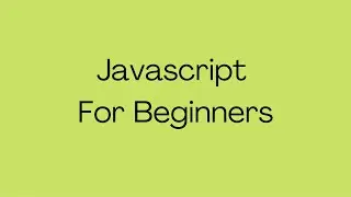 Javascript for Beginners (Learn JS in One Video)