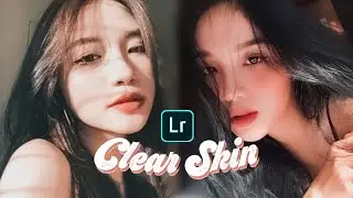 Clear Skin Selfie Lightroom Preset | How To Edit Clear Skin Tutorial | Free DNG & XMP Giveaway
