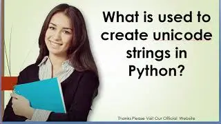 What is used to create unicode strings in Python