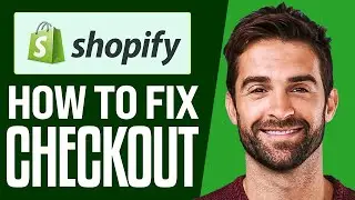 How To Fix Checkout On Shopify (2024) Complete Tutorial