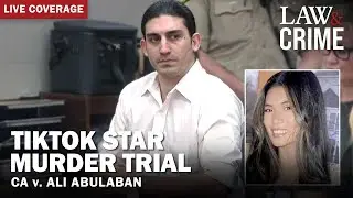 SENTENCING: TikTok Star Murder Trial — CA v. Ali Abulaban