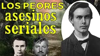 Los 13 ASESINOS SERIALES más Aterradores de la historia