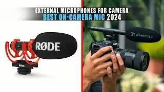 5 Best On-Camera Mic 2024 | Top External Microphones for Camera