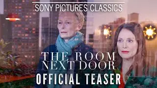 THE ROOM NEXT DOOR | Teaser Trailer (2024)