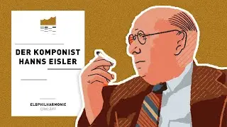 Elbphilharmonie Explains: The composer Hanns Eisler