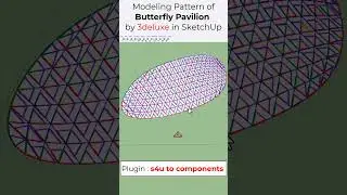 Modeling Pattern Of Butterfly Pavilion By 3Deluxe In #Sketchup #architecture #sketchupplugins