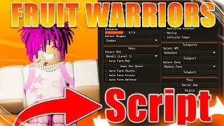 BEST Fruit Warriors Script / Hack | Auto Farm Quest,  GET ALL FRUITS | + MORE *PASTEBIN 2023*