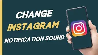 How To Change Instagram Notification Sound on iPhone (Tutorial)