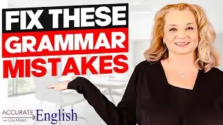 How to fix your advanced grammar mistakes - 4 TIPS