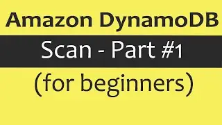Amazon DynamoDB Scan - Part #1
