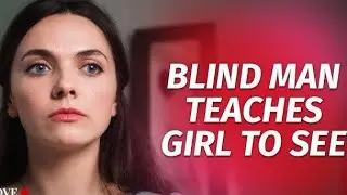 A Blind Man Teaches A Girl To See Full Movie Review | James Brown | Xavier Omar