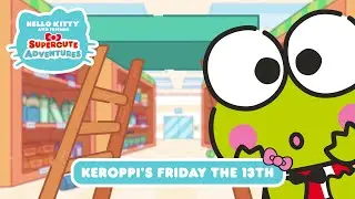 Keroppi’s Friday the 13th | Hello Kitty and Friends Supercute Adventures S5 EP 04