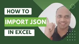 How To Import JSON in Excel