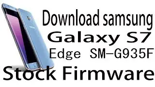 Download Samsung Galaxy S7 edge SM-G935F Stock Rom ! Official Firmware Update