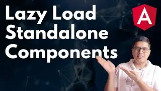 Learn about routers with Standalone Components | Lazy Load Standalone Components