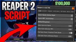 [PRIMERO SEGUNDA + ULQ TVL] Reaper 2 Script Hack Auto Farm Auto Quest Kill Aura Roblox Pastebin 2023