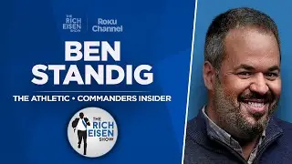 Commanders Insider Ben Standig Talks Daniels, Dotson Trade | Full Interview | The Rich Eisen Show